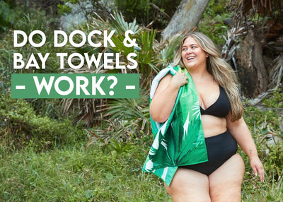 Do Dock & Bay Towels Work?
